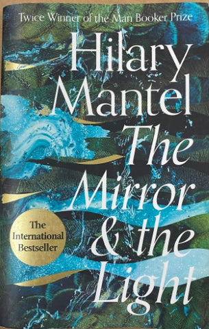 Hilary Mantel - The Mirror And The Light