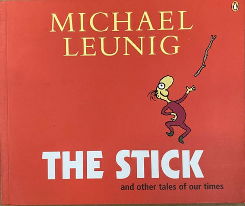 Michael Leunig - The Stick