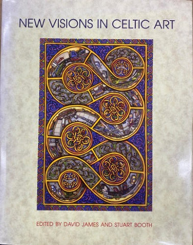 David James / Stuart Booth - New Visions In Celtic Art (Hardcover)