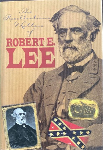 Robert E. Lee - The Recollections & Letters Of (Hardcover)
