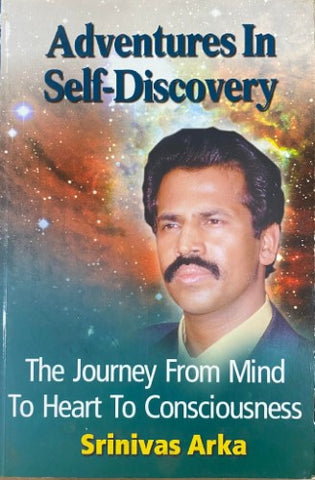 Srinivas Arka - Adventures In Self-Discovery