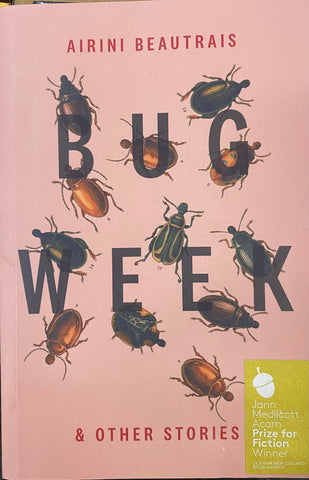 Airini Beautrais - Bug Week & Other Stories