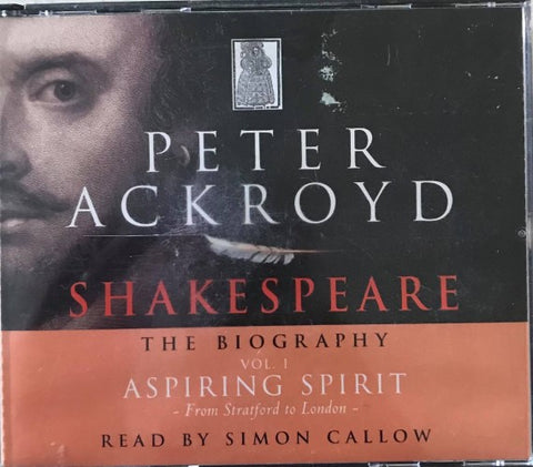 Peter Ackroyd - Shakespeare : The Biography - Vol 1 'Aspiring Spirit' (CD)