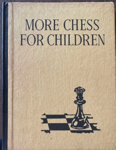 Raymond Bott / Stanley Robinson - More Chess For Children (Hardcover)