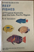 R.H Carcasson - A Field Guide To Reef Fishes Of Tropical Australia / Indo-Pacific Region (Hardcover)
