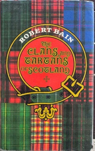 Robert Bain - Clans & Tartans Of Scotland (Hardcover)