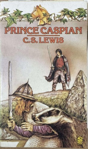 C.S Lewis - The Chronicles Of Narnia : Prince Caspian