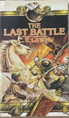 C.S Lewis - The Chronicles Of Narnia : The Last Battle