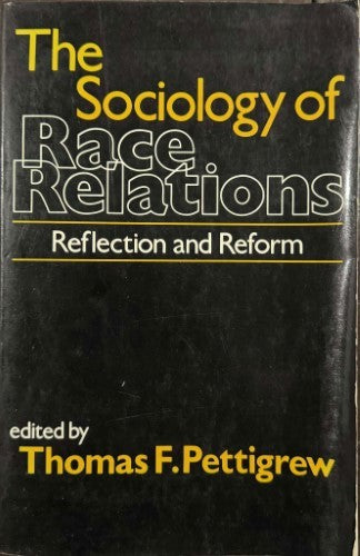 Thomas Pettigrew - The Sociology Of Race Relations