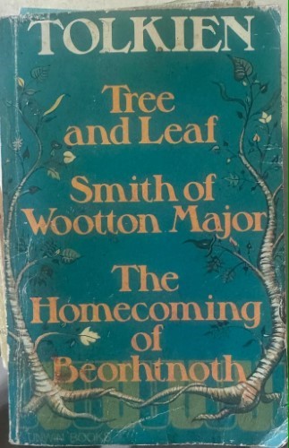 J.R.R Tolkien - Tree & Leaf / Smith Of Wootton Major / The Homecoming Of Beorhtnoth