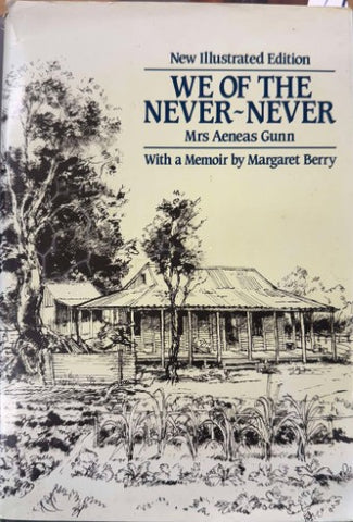 Mrs Aeneas Gunn - We Of The Never Never (Illustrated Edition) (Hardcover)