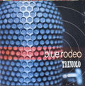 Blue Rodeo - Tremelo (CD)