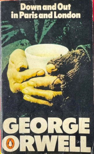 George Orwell - Down & Out In Paris And London