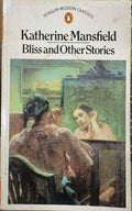 Katherine Mansfield - Bliss & Other Stories