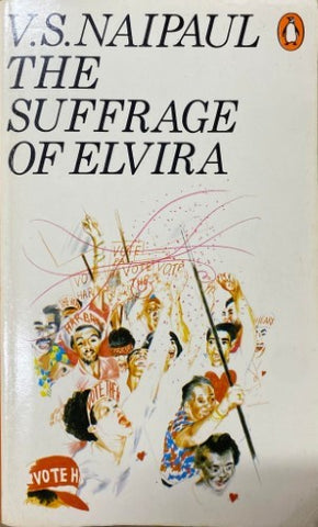 V.S Naipaul - The Suffrage Of Elvira