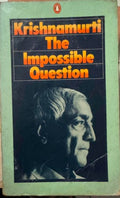 Krishnamurti - The Impossible Question
