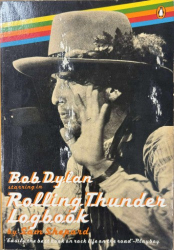 Bob Dylan - Rolling Thunder Logbook