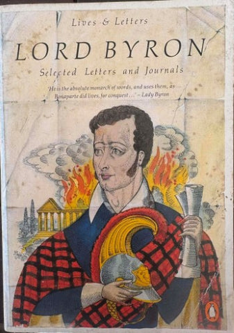 Lord Byron - Lives & Letters - Selected Letters & Journals