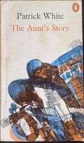 Patrick White - The Aunt's Story