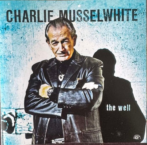 Charlie Musselwhite - The Well (CD)