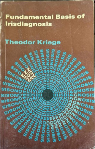 Theodore Kriege - Fundamental Basis Of Irisdiagnosis