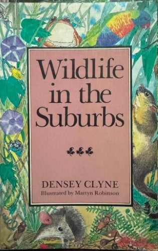 Densey Clyne - Wildlife In The Suburbs