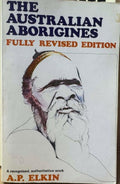 A.P Elkin - The Australian Aborigines