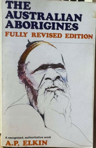 A.P Elkin - The Australian Aborigines