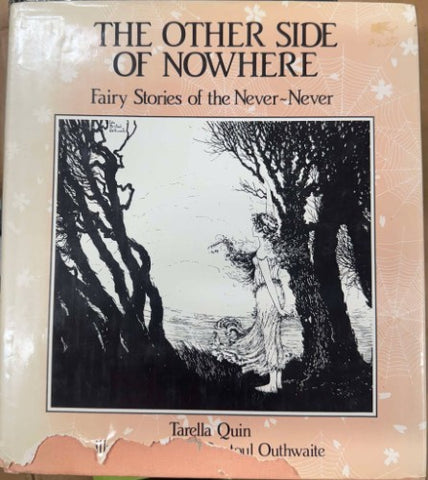 Tarella Quin / Ida Rentoul Outhwaite - The Other Side Of Nowhere - Fairy Satories Of The Never Never (Hardcover)
