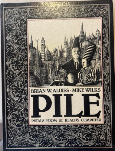 Brian Aldiss / Mike Wilks - Pile (Petals From St Klaed's Computer) (Hardcover)