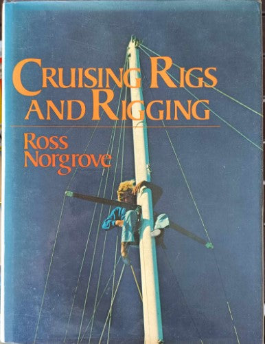 Ross Norgrove - Cruising Rigs & Rigging (Hardcover)