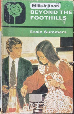 Essie Summers - Mills & Boon : Beyond The Foothills