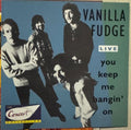 Vanilla Fudge - You Keep Me Hangin' On (Live)  (CD)