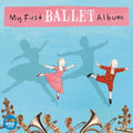 Compilation - My First Ballet Album (CD)
