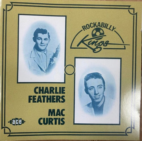 Charlie Feathers & Mac Curtis - Rockabilly Kings (CD)