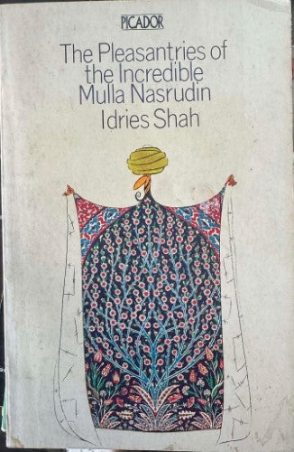 Idries Shah - The Pleasantries Of The Incredible Mulla Nasrudin