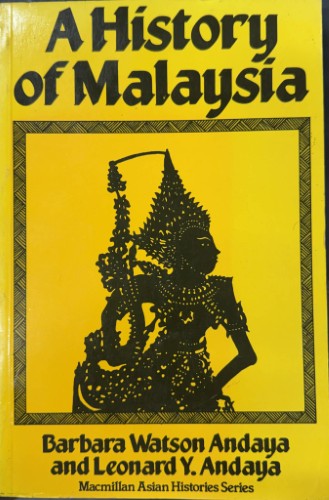 Barbara Watson Andaya / Leonard Andaya - A History Of Malaysia
