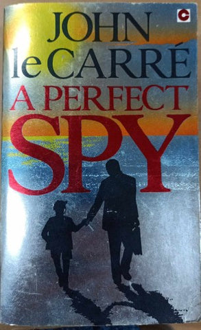 John Le Carre - A Perfect Spy