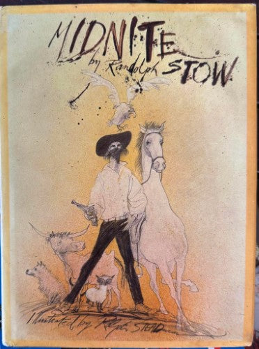 Randolph Stow / Ralph Steadman - Midnite : The Story Of A Wild Colonial Boy (Hardcover)