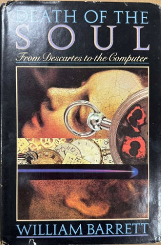 William Barrett - Death Of The Soul : From Descartes To The Computer (Hardcover)