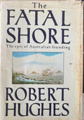 Robert Hughes - The Fatal Shore (Hardcover)