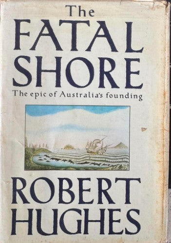 Robert Hughes - The Fatal Shore (Hardcover)