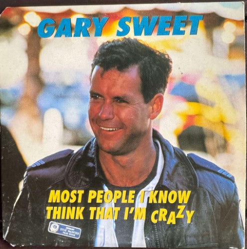 Gary Sweet - Most People I Know Think That I'm Crazy (CD)