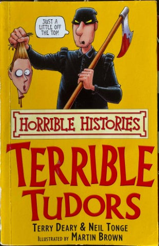 Terry Deary - Horrible Histories : Terrible Tudors