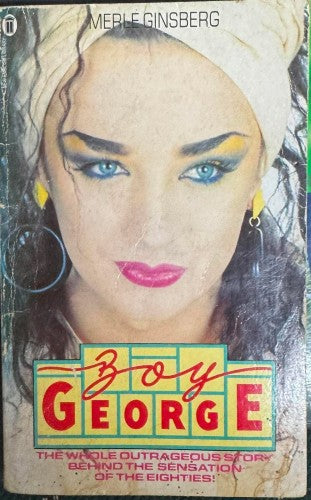 Merle Ginsberg - Boy George - The Whole Outrageous Story Behind The Sensation Of The Eighties