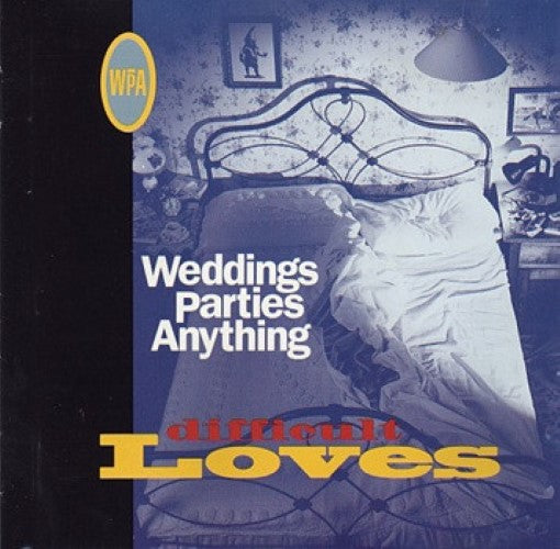 Weddings, Parties, Anything - Difficult Loves (CD)