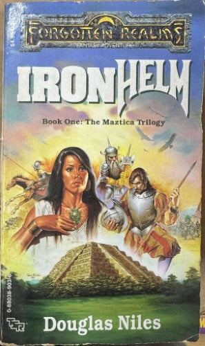 Douglas Niles - Forgotten Realms : Iron Helm : Book 1 Of The Maztica Trilogy