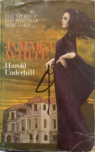 Harold Underhill - Jamaica White : The Story Of The Witch Of Rose Hall (Hardcover)