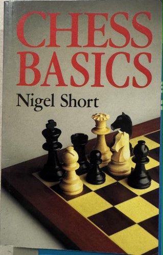 Nigel Short - Chess Basics