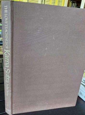 Indra Sinha - The Love Teachings Of The Kama Sutra (Hardcover)